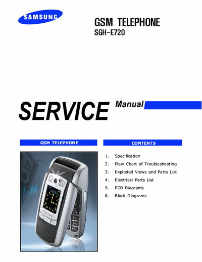 SAMSUNG SGH-E720 SERVICE MANUAL FOR SAMSUNG SGH-E720
BY ABDUL BASIT